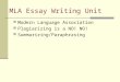 MLA Essay Writing Unit Modern Language Association Plagiarizing is a NO! NO! Summarizing/Paraphrasing