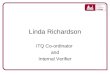 Linda Richardson ITQ Co-ordinator and Internal Verifier
