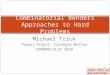 Michael Trick Tepper School, Carnegie Mellon INFORMS/ALIO 2010 Combinatorial Benders Approaches to Hard Problems Tweet this with #alioinforms