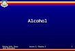 Making Safe, Drug-Free Decisions Lesson 3, Chapter 51 Alcohol