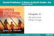 Social Problems: A Down-to-Earth Guide, 11e James M. Henslin Chapter 4 Alcohol and Other Drugs