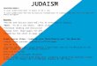 JUDAISM Learning Goals: I will understand what it means to be a Jew. I will understand the key historical foundations of Judaism and how that has impacted