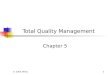 © 2005 Wiley1 Total Quality Management Chapter 5