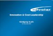 Innovation & Cost Leadership, 15. November 2004  © 1 Innovation & Cost Leadership Wolfgang Kurth 15. November 2004