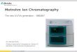 The new UV/Vis generation – 886/887 Metrohm Ion Chromatography Dr. Katinka Ruth Product Specialist Competence Center IC Metrohm International Headquarters