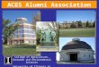 College of Agriculture, Consumer and Environmental Sciences University of Illinois at Urbana-Champaign ACES Alumni Association