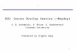 1. SOS: Secure Overlay Service (+Mayday) A. D. Keromytis, V. Misra, D. Runbenstein Columbia University Presented by Yingfei Dong