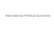 International Political Economy. roberto.fini@univr.it Open Economies and its mechanisms Lesson 3 Section 3.1