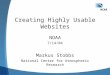 Creating Highly Usable Websites NOAA 7/14/04 Markus Stobbs National Center for Atmospheric Research