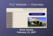 FLC Website — Overview Brent Jacobs February 13, 2007