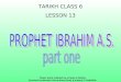 TARIKH CLASS 6 LESSON 13 Power point realised by a Kaniz-e-Fatima Checked by Moulani Zehra Bhay Somji (London) Fi Sabilillah