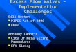 Excess Flow Valves – Implementation Challenges Bill Norton PIPES Act of 2006 PIPES Act of 2006 EFVs EFVs Anthony Cadorin City Of Mesa Sizing Procedures