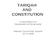TARIQAH AND CONSTITUTION A presentation by Kamaluddin Ali Muhammad National Council Hall, Karachi 15-11-2008