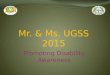 Mr. & Ms. UGSS 2015 Promoting Disability Awareness