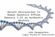 John Baumgardner Logos Research Associates Recent Discoveries in Human Genetics Affirm Genesis 1-11 as Authentic History