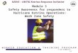 NIEHS – HMTRI Katrina Response Initiative 10/17/20052 U45 ES006177-14 Module 3 Safety Awareness for responders to Hurricane Katrina Operations: Work Zone