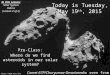 Today is Tuesday, May 19 th, 2015 Pre-Class: Where do we find asteroids in our solar system?  Comet 67P/Churyumov-Gerasimenko seen from
