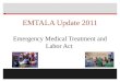 EMTALA Update 2011 Emergency Medical Treatment and Labor Act