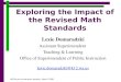 Exploring the Impact of the Revised Math Standards Lexie Domaradzki Assistant Superintendent Teaching & Learning Office of Superintendent of Public Instruction