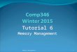 Tutorial 6 Memory Management 1. Types of Memory Primary Memory (RAM) Holds data and programs used by a process that is executing. Only type of memory