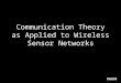 Communication Theory as Applied to Wireless Sensor Networks muse