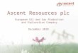 Ascent Resources plc European Oil and Gas Production and Exploration Company December 2010