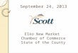 Elko New Market Chamber of Commerce State of the County September 24, 2013