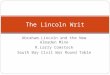 Abraham Lincoln and the New Almaden Mine R.Larry Comstock South Bay Civil War Round Table The Lincoln Writ