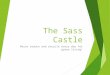 The Sass Castle Reuse reduce and recycle every day for green living!