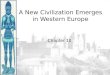 A New Civilization Emerges in Western Europe Chapter 10