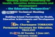 “Building School Partnership for Health, Education Achievements and Development - the Education Perspective” WHO Technical Meeting on Building School Partnership