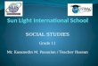 SOCIAL STUDIES Grade 11 Mr. Kasanodin M. Pasaulan / Teacher Hassan