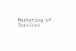 Marketing of Services.  Understanding Services  Enterprise IT Services and Categories  Market Motivators and Influencers  Delivery, Pricing, Alliances