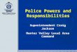 Police Powers and Responsibilities Superintendent Craig Jackson Hunter Valley Local Area Command