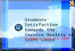 Students' Satisfaction towards the Service Quality of Saint Louis University Evidence from SLU-SABM
