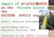 Impact of AFLATOXIN on the Private Sector in the EASTERN AFRICA region Impact, measures &recommendations Gerald Makau MASILA, Executive Director, EAGC