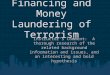 Financing and Money Laundering of Terrorism Instructor’s Comment: A thorough research of the related background information and issues, and an interesting