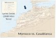 Morocco vs. Casablanca Lynne Jones (2008 Mini Term)