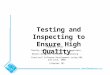 Testing and Inspecting to Ensure High Quality Adapted after : Timothy Lethbridge and Robert Laganiere, Object-Oriented Software Engineering – Practical