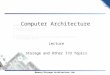 Memory/Storage Architecture Lab Computer Architecture Lecture Storage and Other I/O Topics