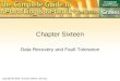 Chapter Sixteen Data Recovery and Fault Tolerance