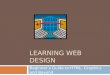 LEARNING WEB DESIGN Beginner’s Guide to HTML, Graphics and Beyond