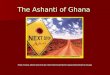 The Ashanti of Ghana 