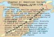 Chapter 4: American Society Transformed, 1720–1770 I.Introduction After 1720, the American colonies expanded to cover most of the territory between the