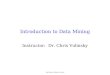 Data Mining - Massey University Introduction to Data Mining Instructor: Dr. Chris Volinsky