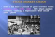 1920's had been a period of good economic times  Tuesday, Oct. 29th, 1929 - NYC Stock market crashed, causing a depression that would last years
