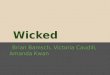 Wicked Brian Bamsch, Victoria Caudill, Amanda Kwan