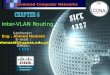 Inter-VLAN Routing Advanced Computer Networks Lecturer: Eng. Ahmed Hemaid E-mail : ahemaid@iugaza.edu.ps Office: I 114 1