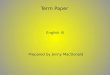 Term Paper English III Prepared by Jenny MacDonald
