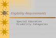 Eligibility Requirements Special Education Disability Categories
